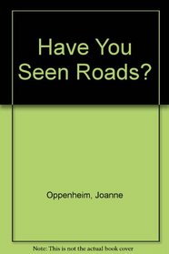 Have You Seen Roads?