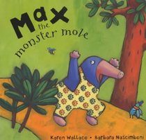 Max the Monster Mole