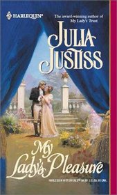 My Lady's Pleasure (Harlequin Historicals, No 611)