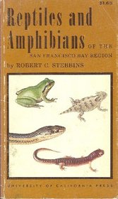 Reptiles and Amphibians of the San Francisco Bay Region (California Natural History Guides)
