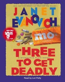 Three to Get Deadly (Stephanie Plum, Bk 3) (Audio CD) (Abridged)