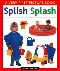 Splish Splash (Very First Picture Book Series)