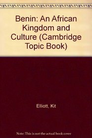 Benin: An African Kingdom and Culture (Cambridge Topic Book)