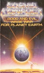 Cosmic Conflict: Good and Evil Wage War for Planet Earth