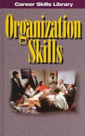 Organization Skills (Career Skills Library)