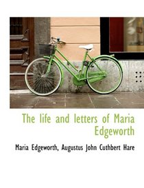 The life and letters of Maria Edgeworth