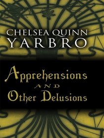 Apprehensions and Other Delusions