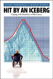 Hit by an Iceberg: Coping with Disability Mid-Career