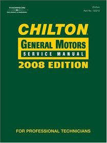 Chilton General Motors Service Manual, 2008 Edition (2 Volume Set)