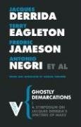 Ghostly Demarcations: A Symposium on Jacques Derrida's Specters of Marx (Radical Thinkers)