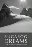 Bugaboo Dreams: A Story of Skiers, Helicopters and Mountains