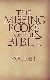 The Missing Books of the Bible, Volume II