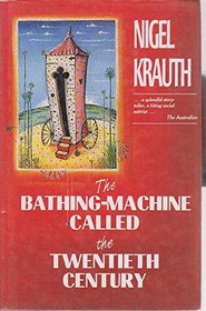 The Bathing Machine Called the Twentieth Century