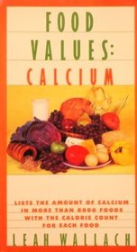 Food Values: Calcium (Food Value Series)