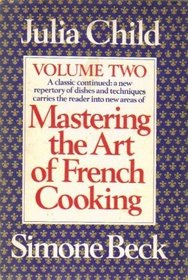 Mastering the Art of French Cooking: Volume 2