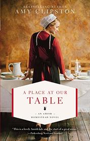 A Place at Our Table (Amish Homestead, Bk 1)