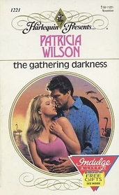The Gathering Darkness (Harlequin Presents, No 1221)