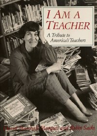I am a teacher: A tribute to America's teachers