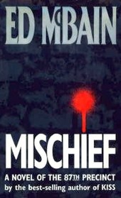 Mischief: (87th Precinct, Bk 45)