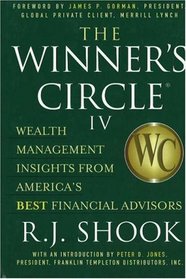The Winner's Circle IV : Wealth Management Insights from America's Best Financial Advisors