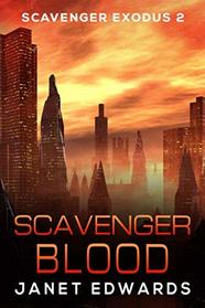 Scavenger Blood (Scavenger Exodus, Bk 2)