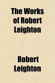 The Works of Robert Leighton