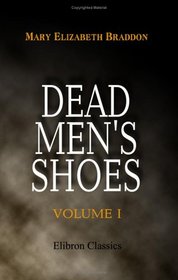 Dead Men's Shoes: Volume I