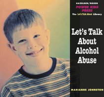Let's Talk About Alcohol Abuse (Let's Talk About Library)