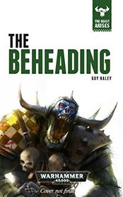 The Beheading (The Beast Arises)