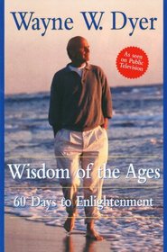 Wisdom of the Ages: A Modern Master Brings Eternal Truth into Everyday Life