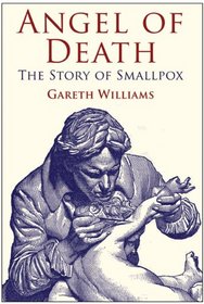 Angel of Death: The Story of Smallpox