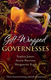 Gift-Wrapped Governesses (Regency Bachelors, Bk 0.5)