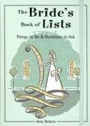 The Bride's Book of Lists: Things to Do and Questions to Ask