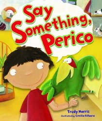 Say Something, Perico (Millbrook Picture Books)