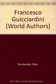 Francesco Guicciardini (World Authors)