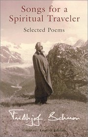 Songs for a Spiritual Traveler : Selected Poems (The Writings of Frithjof Schuon)