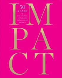 IMPACT: 50 Years of the CFDA