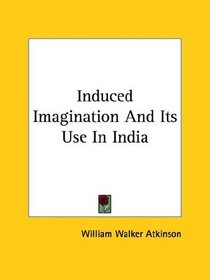 Induced Imagination And Its Use In India