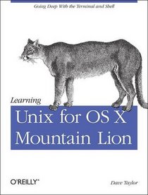 Learning Unix for OS X: Using Unix and Linux Tools at the Command Line