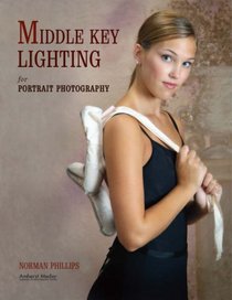 Lighting Techniques for Middle Key Portrait Photography (Amherst Media, Inc.)