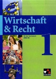 Wirtschaft & Recht 1. Mittelstufe Gymnasium WSG-W