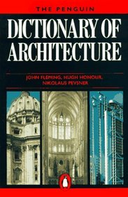 The Penguin Dictionary of Architecture (Penguin Reference Books.)