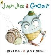 Jumpy Jack & Googily. Meg Rosoff & Sophie Blackall