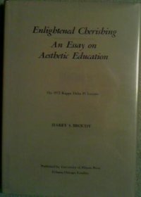 Enlightened Cherishing: Essay on Aesthetic Education (The Kappa Delta Pi lecture, 1972)