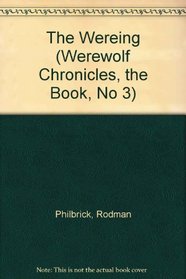 The Wereing (Werewolf Chronicles, the Book, No 3)
