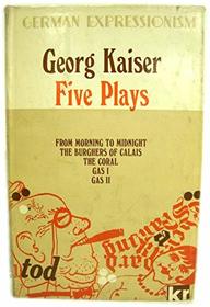 George Kaiser Plays (German expressionism)