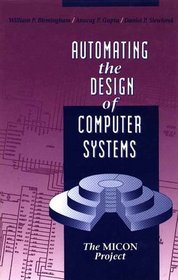 Automating the Design of Computer Systems: The Micon Project