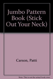Jumbo Pattern Book (Stick Out Your Neck)