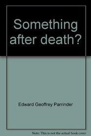 Something after death?