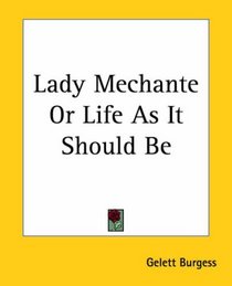 Lady Mechante Or Life As It Should Be